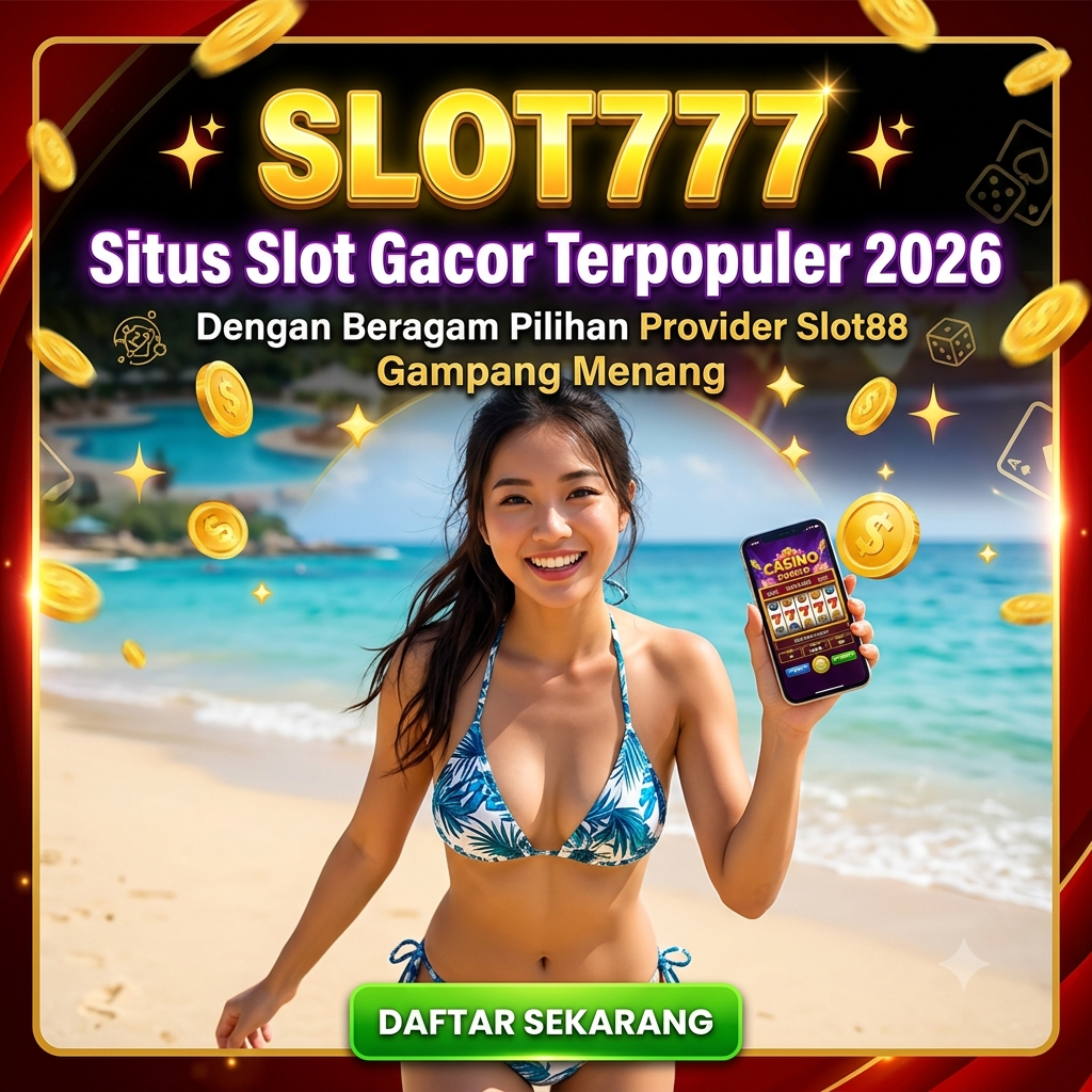 SLOT777 💫 Situs Slot Gacor Terpopuler 2026 Dengan Beragam Pilihan Provider Slot88 Gampang Menang